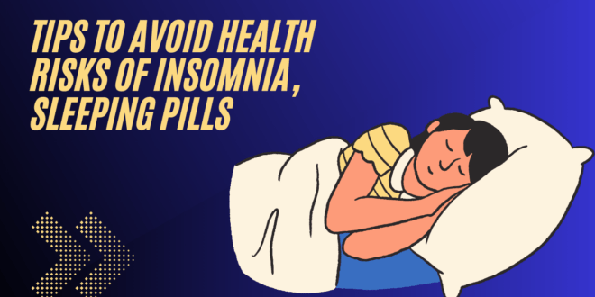 Tips to Avoid Health Risks of Insomnia, Buy Sleeping Pills UK